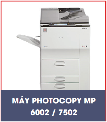 Máy Photocopy MP 6002/7502
